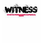 Witness...Def: "Willing to die for your faith" t-shirts