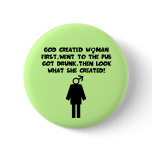 Witty slogan women's buttons