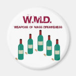 WMD "WEAPONS OF MASS DRUNKENESS" WINE PRINT MAGNET
