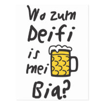 Wo zum Deifi is mei Bia Postkarten