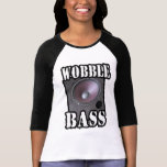 wobble bass girls dubstep dance club D  shirt