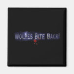 Wolves Bite Back Magnet