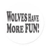 Wolves Have More Fun! stickers