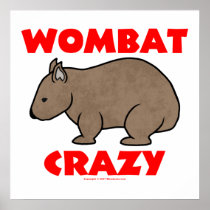 Wombat Crazy Posters