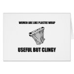 Women are like plastic wrap cards