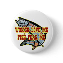 Women Love Me Fish Fear me Buttons