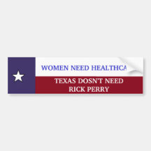 WOMEN NEED HEALTHCARE Bumper Sticker