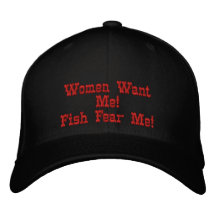 Women Want Me!Fish Fear Me! Embroidered Baseball Cap
