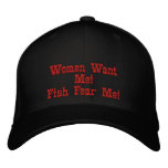 Women Want Me!Fish Fear Me! embroidered hats