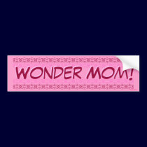 Wonder Mom! bumper stickers