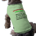 Wonderful Creature Shirt Doggie Shirt