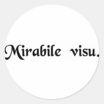 Wonderful to behold. round sticker