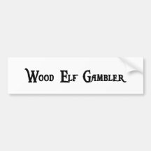Wood Elf Gambler Bumper Sticker
