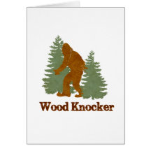 Wood Knocker (Squatch) Card
