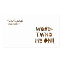 Wood Turns Me On Woodturning Tools and Projects Business Cards