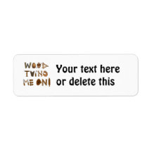 Wood Turns Me On Woodturning Tools and Projects Return Address Label