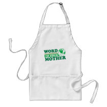 Word To Your Mother aprons