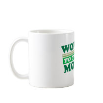 Word To Your Mother mugs