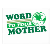 Word To Your Mother Post Card