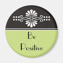 Words Of Motivation - Be Positive Fridge Magnets