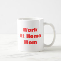 Work At Home Mom Coffee Mug