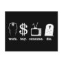 work buy consume die postcard