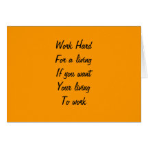 Work hard for a living card