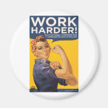 Work Harder! Corporations need your bailout money! Magnets