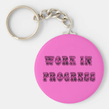 Work in Progress Inspirational Tshirt Key Chains