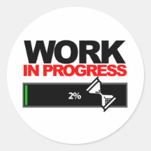work in progress ronde sticker