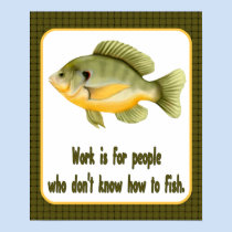 Work or Fish posters