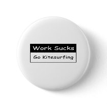 Work sucks pin