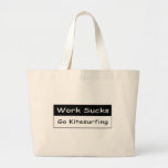 Work sucks tote bags