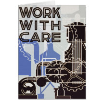 Work WIth Care Greeting Card