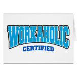 Workaholic Certified Card