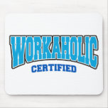 Workaholic Certified Mouse Pad