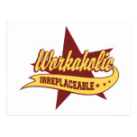 Workaholic Irreplaceable Post Cards