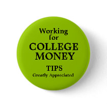 Working for College Money Button