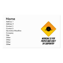 Working Is For People Who Don't Do Carpentry Business Card Templates