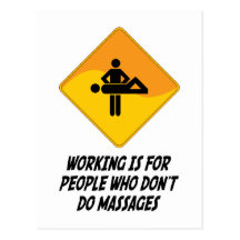 Working Is For People Who Don't Do Massages Post Cards