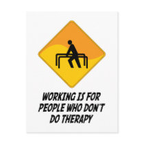 Working Is For People Who Don't Do Therapy Post Card