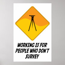 Working Is For People Who Don't Survey Poster