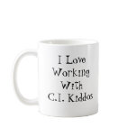 Working with CI kiddos Mug