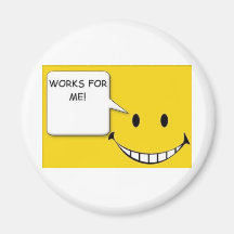 WORKS FOR ME REFRIGERATOR MAGNETS