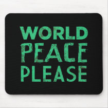World Peace Please mousepads