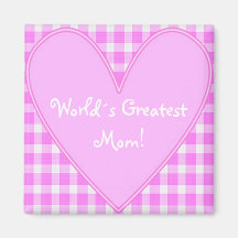 World´s Greatest Mom! Magnet