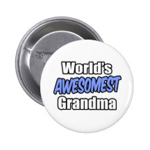 World's Awesomest Grandma Pinback Button