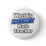 World's Awesomest Math Teacher buttons