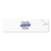 World's Awesomest Nurse bumper stickers