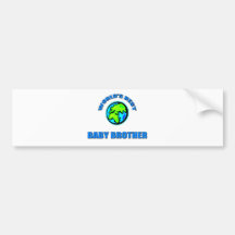 World's Best Baby Brother Bumper Stickers